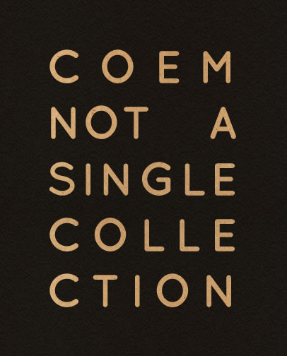 Coem: Not a single collection